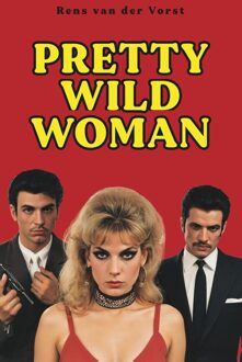Pretty Wild Woman - Rens van der Vorst - ebook
