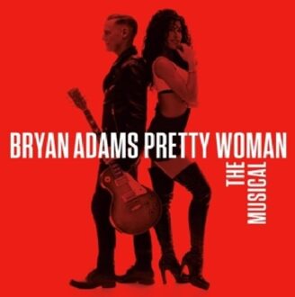 Pretty Woman - The Musical - Bryan Adams