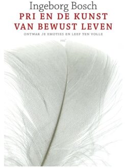 PRI en de kunst van bewust leven - Boek Ingeborg Bosch (9045029847)