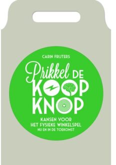 Prikkel de koopknop - Boek Carin Frijters (9081951130)