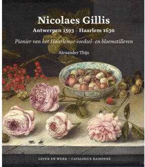 Primavera Pers Nicolaes Gillis: Antwerpen 1593 - Haarlem 1630 - Alexander Thijs