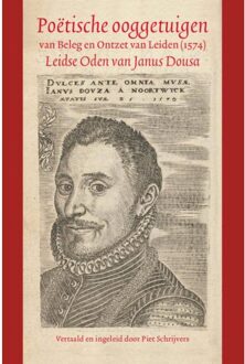 Primavera Pers Poëtische Ooggetuigen Van Beleg En Ontzet Van Leiden (1574) - Janus Dousa