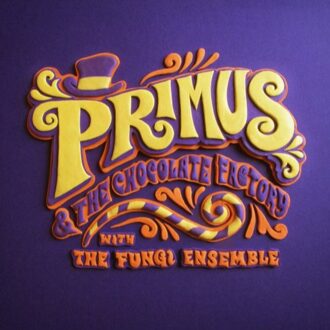Primus & The Chocolate Factory With