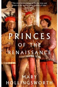 Princes Of The Renaissance - Mary Hollingsworth