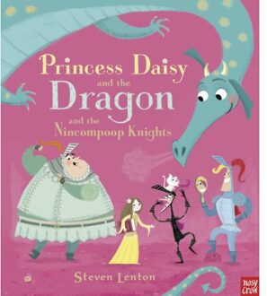 Princess Daisy and the Dragon and the Nincompoop Knights