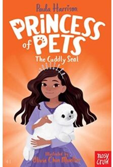 Princess Of Pets: The Cuddly Seal - Princess Of Pets - Paula Harrison