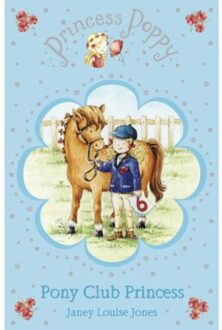 Princess Poppy: Pony Club Princess - Princess Poppy Fiction - Jones, Janey Louise