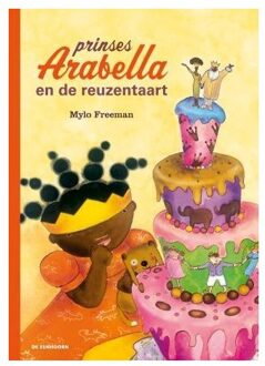 Prinses Arabella en de reuzentaart - Boek Mylo Freeman (9058389316)