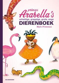 Prinses Arabella's schattige, grappige, grote, enge dierenboek - Boek Mylo Freeman (9462910634)