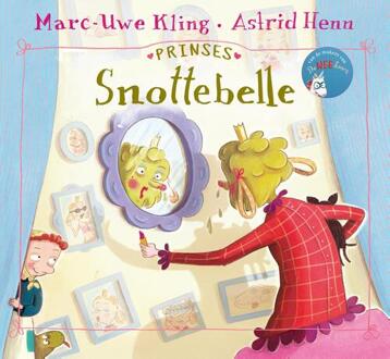 Prinses Snottebelle -  Marc-Uwe Kling (ISBN: 9789021483221)