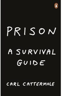 Prison: A Survival Guide - Carl Cattermole