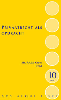 Privaatrecht Als Opdracht - Ars Aequi Handboeken - Patricia Croes