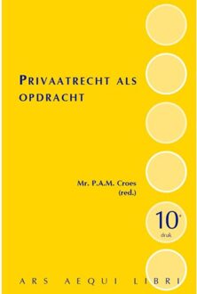 Privaatrecht Als Opdracht - Ars Aequi Handboeken - Patricia Croes