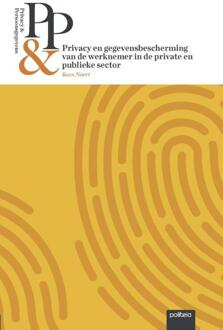 Privacy & Persoonsgegevens: Privacy en gegevensbescherming van de werknemer in de private en publieke sector -  Koen Naert (ISBN: 9782509038814)