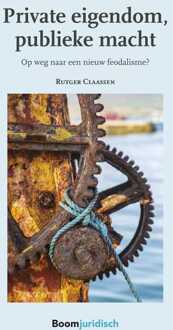 Private eigendom, publieke macht - Rutger Claassen - ebook
