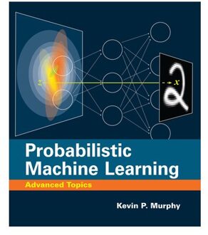 Probabilistic Machine Learning - Adaptive Computation And Machine Learning - Kevin P. Murphy