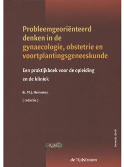 Probleemgeoriënteerd denken in de gynaecologie, obstetrie en voortplantingsgeneeskunde - Boek Tijdstroom, Uitgeverij De (9058982017)
