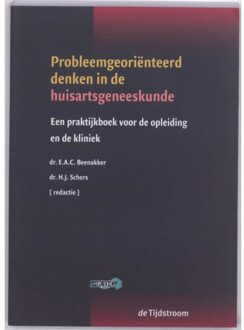Probleemgeoriënteerd denken in de huisartsgeneeskunde - Boek Tijdstroom, Uitgeverij De (9058981096)