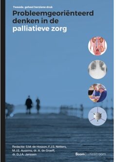 Probleemgeoriënteerd Denken In De Palliatieve Zorg - Probleemgeoriënteerd Denken In De - Sander de Hosson