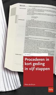 Procederen in kort geding in vijf stappen -  Petra de Bruin (ISBN: 9789012409827)