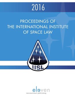 Proceedings of the International Institute of Space Law 2016 - eBook Boom uitgevers Den Haag (9462747601)