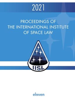 Proceedings of the International Institute of Space Law 2021 - - ebook