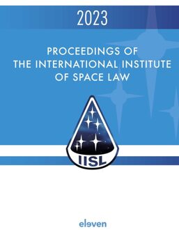 Proceedings of the International Institute of Space Law 2023 - - ebook