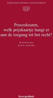 Proceskosten, welk prijskaartje hangt er aan de toegang tot het recht? - H.Th. van der Meer, B.J.M. de Leest - ebook
