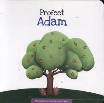 Profeet Adam - Mijn Eerste Profeetverhalen - Najat Chakur