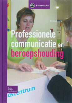 Professionele communicatie en beroepshouding - Boek O. Seebregts (9031349534)