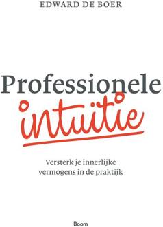 Professionele intuïtie -  Edward de Boer (ISBN: 9789024466733)