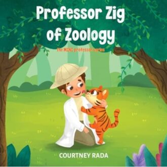 Professor Zig Of Zoology - The Mini Professor's Series (Book Two) - Rada, Courtney