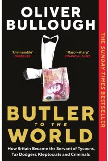 Profile Books Butler To The World - Oliver Bullough