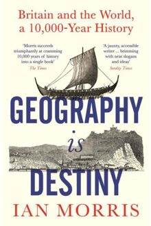 Profile Books Geography Is Destiny: Britain And The World, A 10000 Year History - Ian Morris