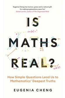 Profile Books Is Maths Real? - Eugenia Cheng