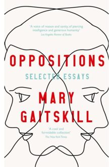Profile Books Oppositions: Selected Essays - Mary Gaitskill