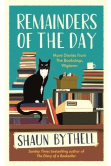 Profile Books Remainders Of The Day: More Diaries From The Bookshop, Wigtown - Shaun Bythell