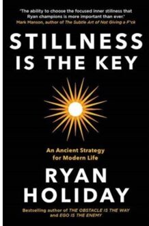 Profile Books Stillness Is The Key: An Ancient Strategy For Modern Life - Ryan Holiday