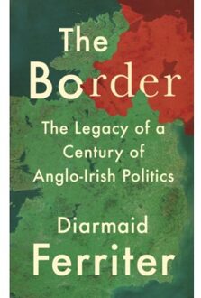 Profile Books The Border: The Legacy Of A Century Of Anglo-Irish Politics - Diarmaid Ferriter