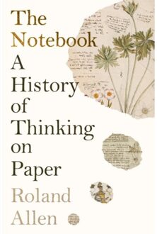 Profile Books The Notebook: A History Of Thinking On Paper - Roland Allen