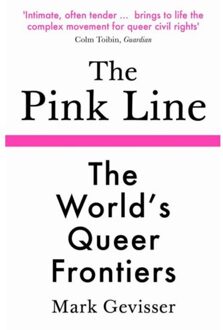 Profile Books The Pink Line: The World's Queer Frontiers - Mark Gevisser