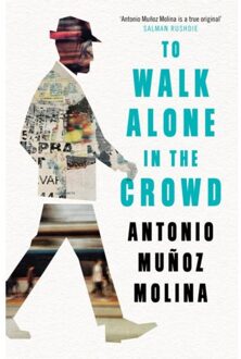 Profile Books To Walk Alone In The Crowd - Antonio Munoz Molina
