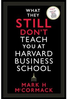 Profile Books What They Still Don't Teach You At Harvard Business School - Mark H. Mccormack