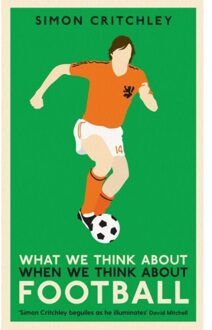 Profile Books What We Think About When We Think About Football