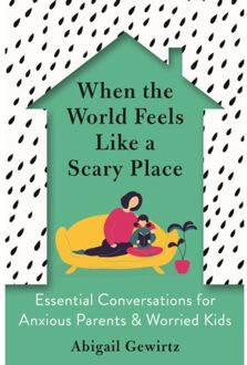 Profile Books When The World Feels Like A Scary Place - Abigail Gewirtz