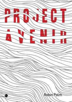 Project Avenir -  Robin Polm (ISBN: 9789465097565)