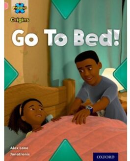 Project X Origins: Pink Book Band, Oxford Level 1+: My Family: Go To Bed! - Project X - Andrea Smith