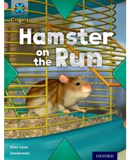 Project X Origins: Pink Book Band, Oxford Level 1+: My Home: Hamster On The Run - - Alex Lane