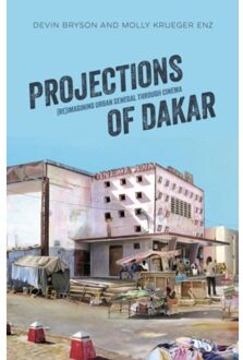Projections Of Dakar - Research In International Studies, Africa Series - Bryson, Devin