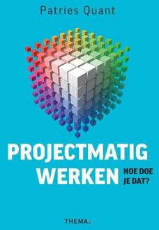 Projectmatig werken -  Patries Quant (ISBN: 9789462723726)